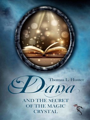 cover image of Dana and the Secret of the Magic Crystal